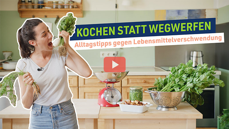 Link führt zum Video; Kochen statt wegwerfen - Alltagstipps gegen Lebensmittelverschwendung